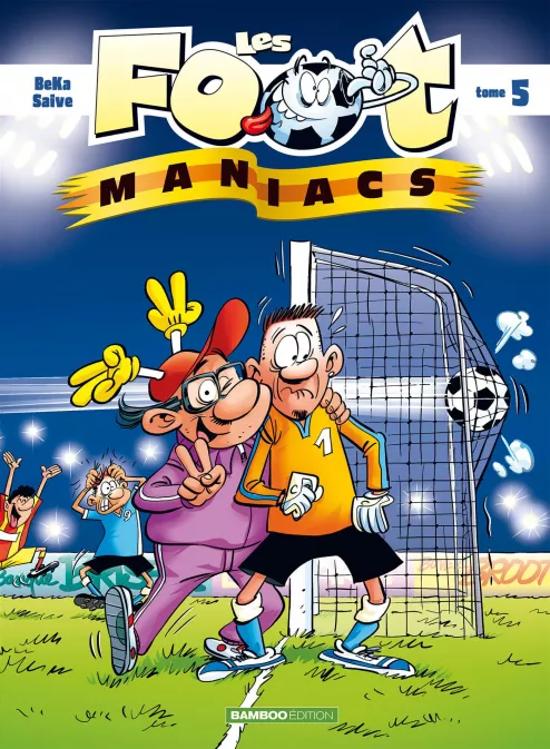 Collection SPORT, série Les Footmaniacs, BD Les Footmaniacs - tome 05