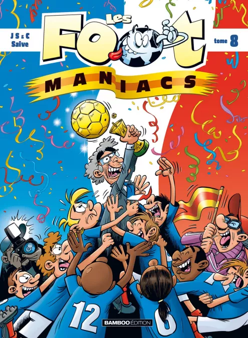 Collection SPORT, série Les Footmaniacs, BD Les Footmaniacs - tome 08
