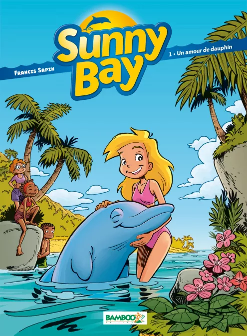 Collection FILLE, série Sunny bay, BD Sunny Bay - tome 01