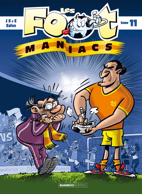 Collection SPORT, série Les Footmaniacs, BD Les Footmaniacs - tome 11