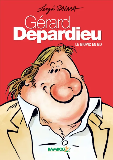 Collection HUMOUR, série Gerard Depardieu - le biopic en BD, BD Gérard Depardieu