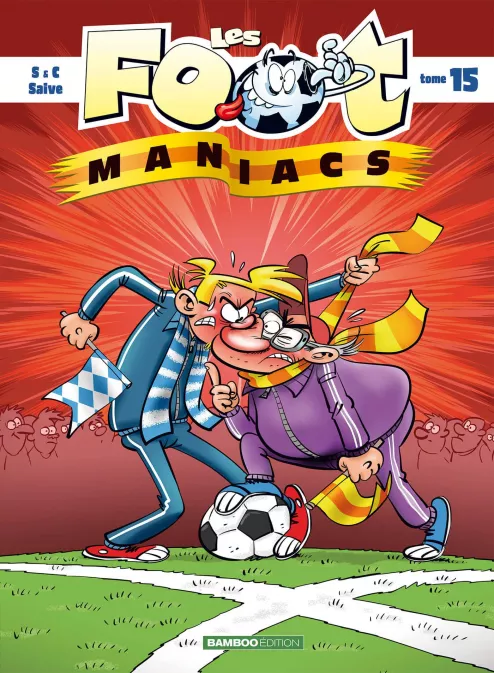 Collection SPORT, série Les Footmaniacs, BD Les Footmaniacs - tome 15