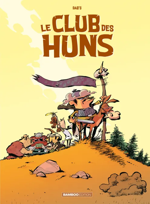 Collection HUMOUR, série Le Club des huns, BD Le Club des Huns - tome 01