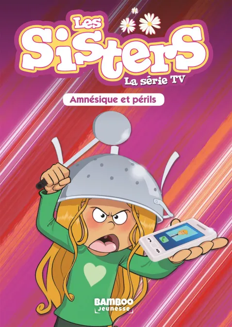 Collection BAMBOO POCHE, série Sisters (Les) dessin animé - poche, BD Les Sisters - La Série TV - Poche - tome 21
