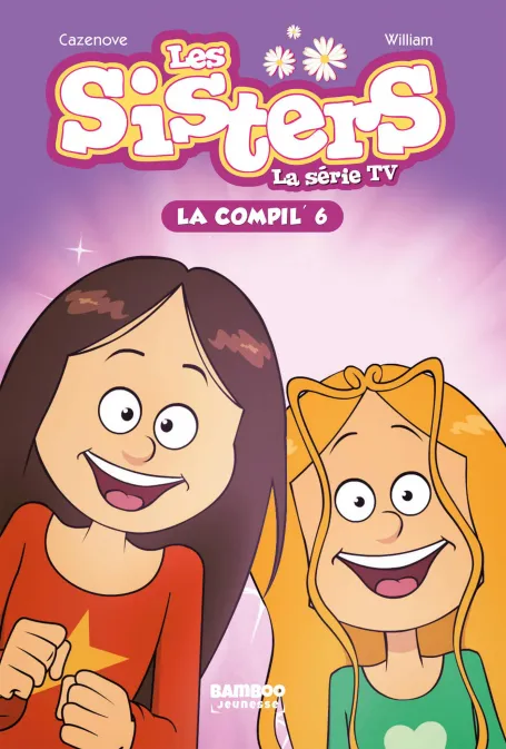 Collection BAMBOO POCHE, série Sisters (Les) dessin animé - poche, BD Les Sisters - La Série TV - La Compil 06