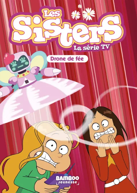 Collection BAMBOO POCHE, série Sisters (Les) dessin animé - poche, BD Les Sisters - La Série TV - Poche - tome 46