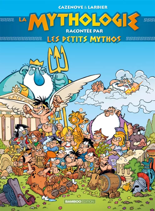 Collection GUIDE/DICOS/BEAUX LIVRES, série Les Petits Mythos, BD Les Petits Mythos - La Mythologie racontée par les Petits Mythos Guide - Intégrale 2022