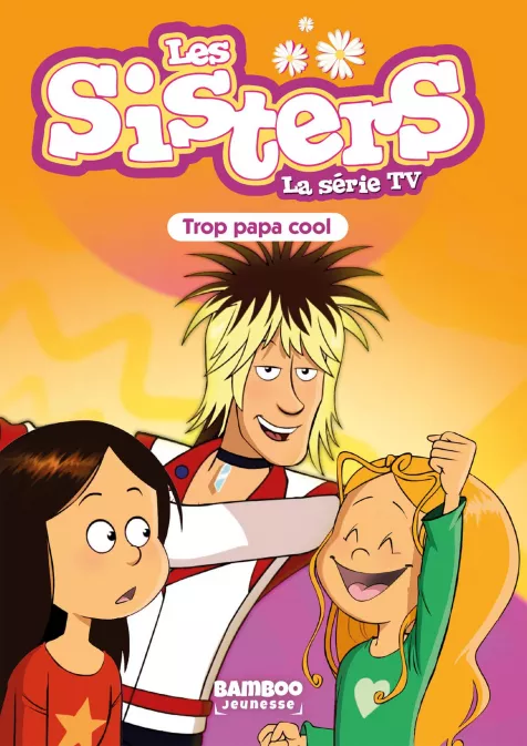 Collection BAMBOO POCHE, série Sisters (Les) dessin animé - poche, BD Les Sisters - La Série TV - Poche - tome 62