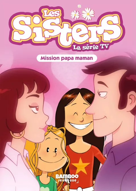 Collection BAMBOO POCHE, série Sisters (Les) dessin animé - poche, BD Les Sisters - La Série TV - Poche - tome 65