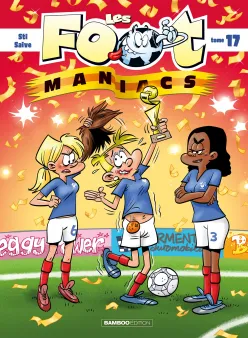Les Footmaniacs - tome 17